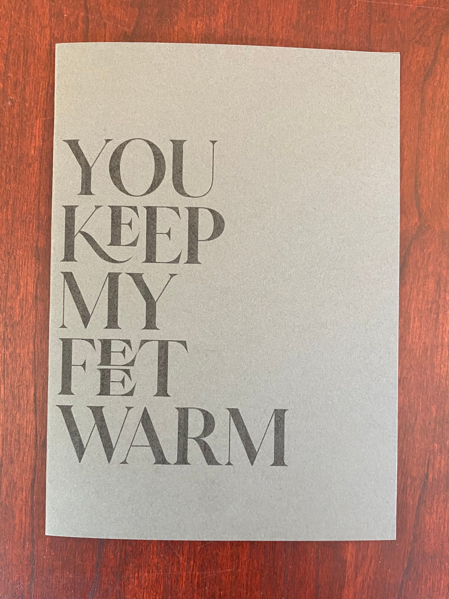 “You Keep My Feet Warm” Card
