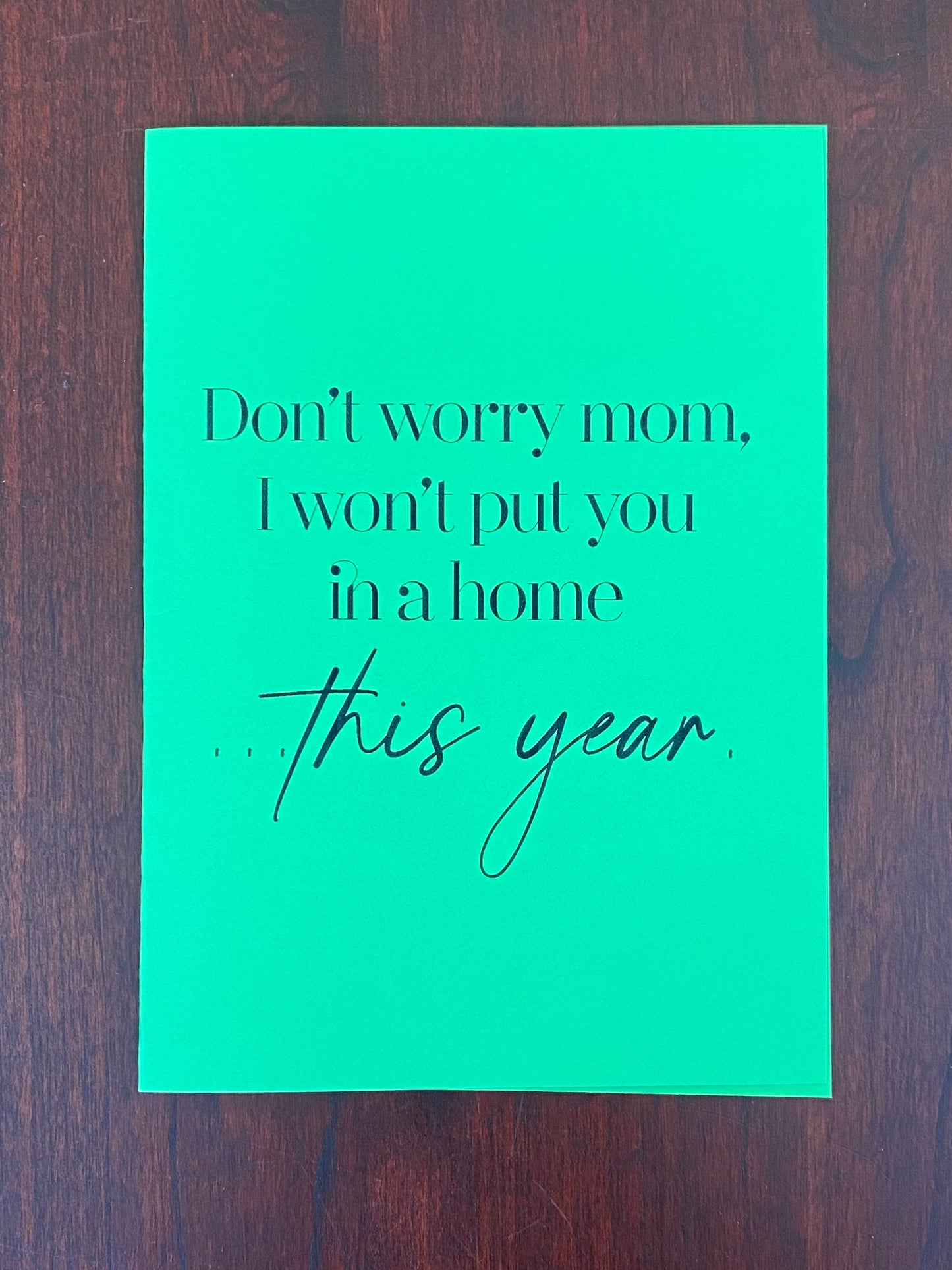 “Don’t Worry Mom” Card