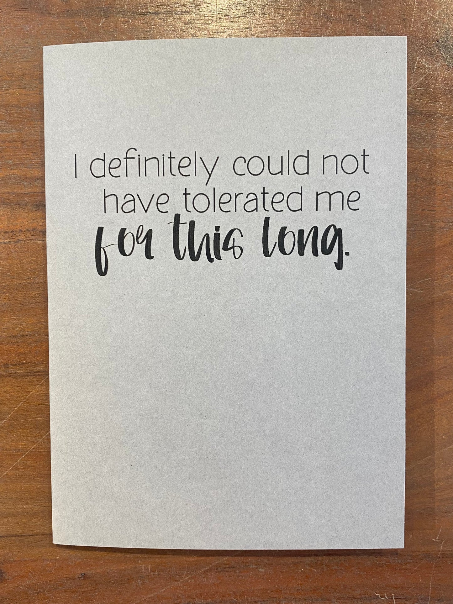 "I Definitely Could Not Have Tolerated Me This Long" Card