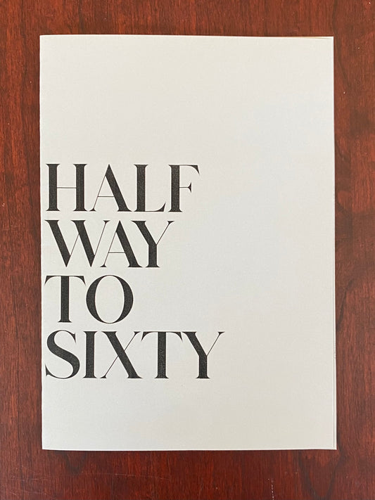 “Halfway to 60” Card