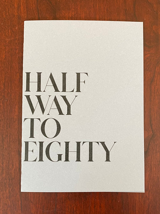 “Halfway to 80” Card