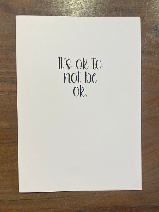 "It's Okay Not To Be Okay" Card