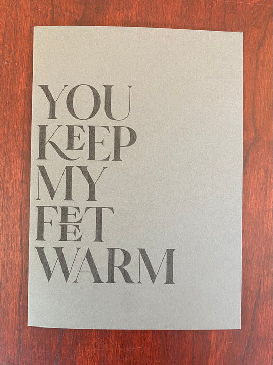 “You Keep My Feet Warm” Card