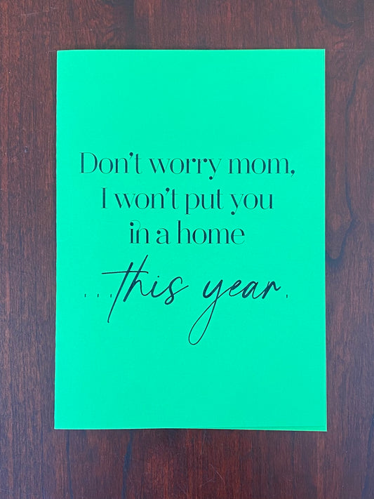 “Don’t Worry Mom” Card