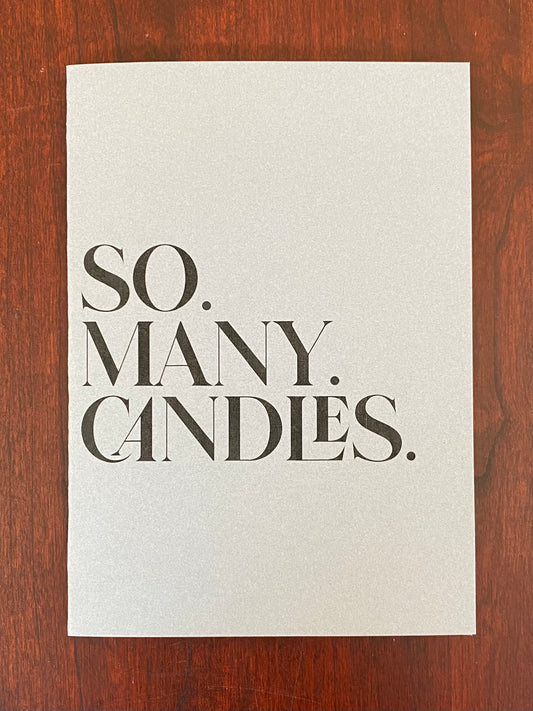 “So. Many. Candles.” Card
