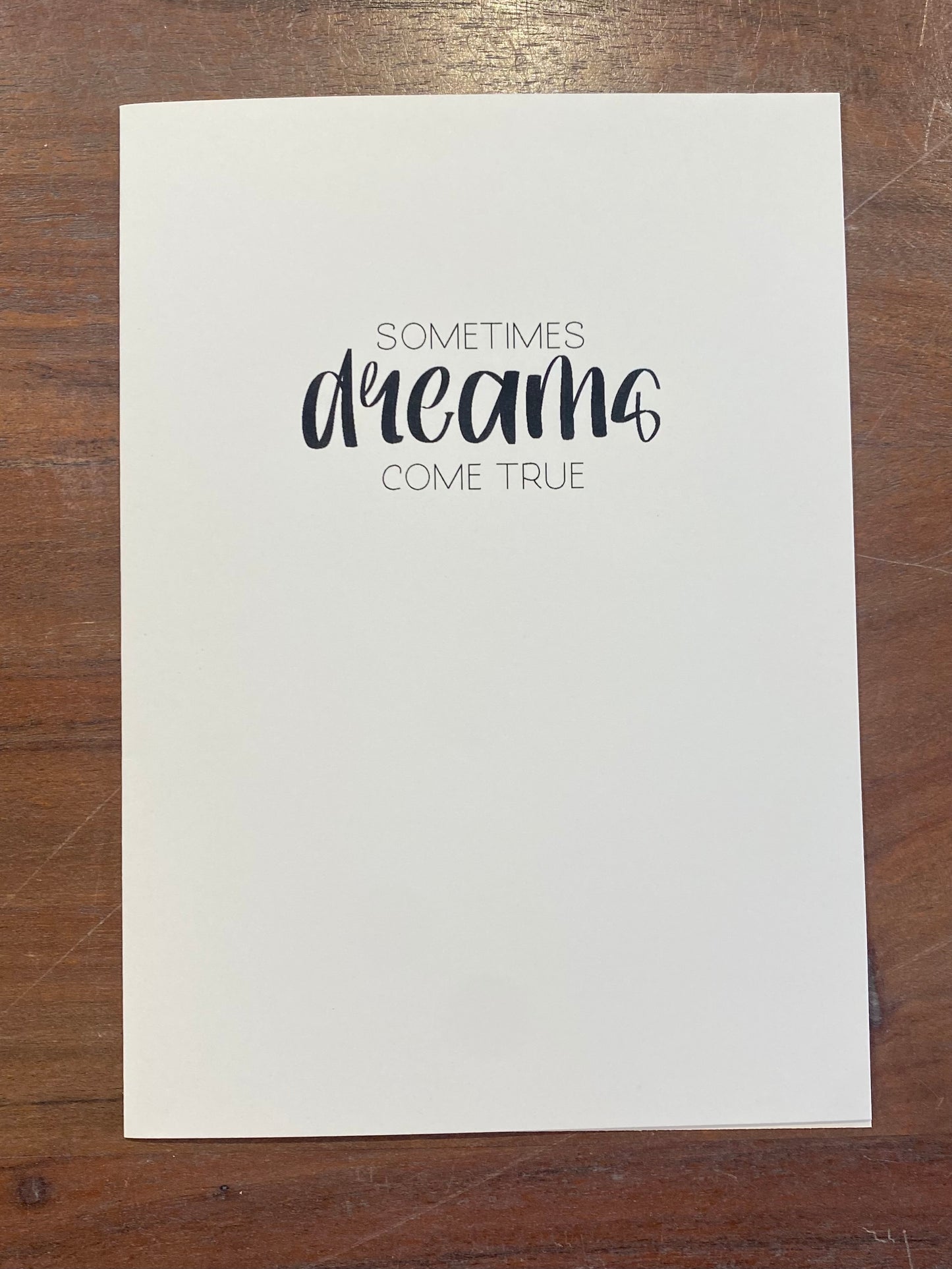 "Sometimes Dreams Come True" Card