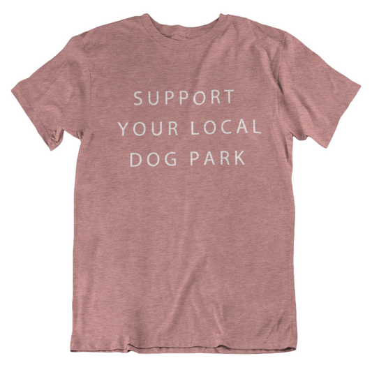 Support Your Local Dog Park Tee | Heather Mauve