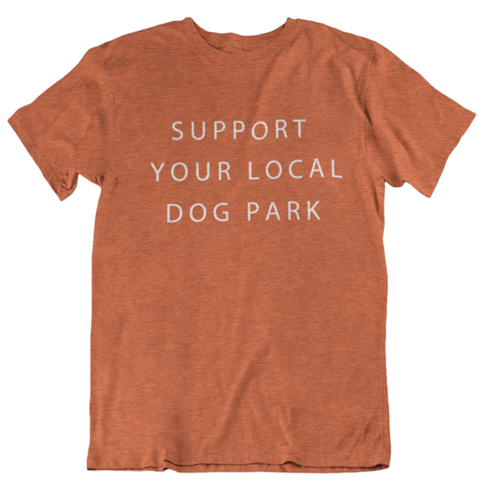 Support Your Local Dog Park Tee | Heather Autumn